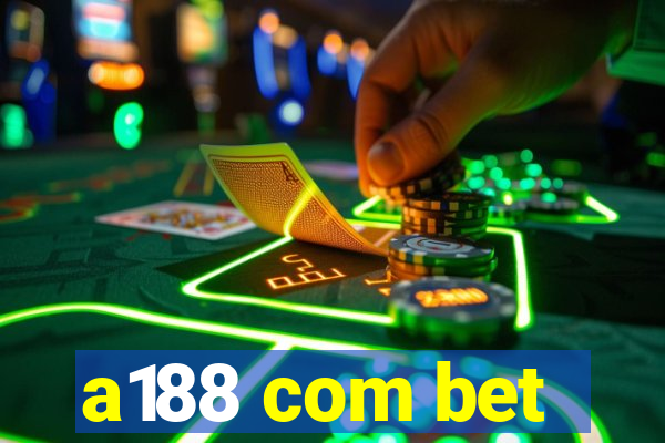 a188 com bet